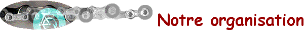 Notre organisation